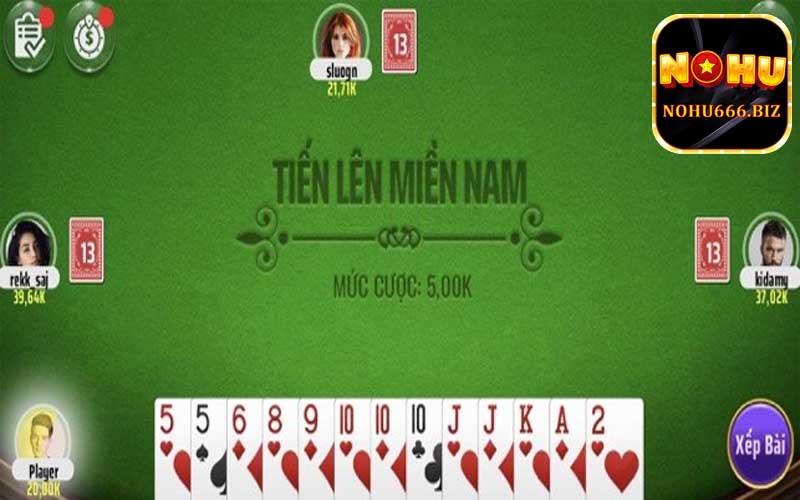 tiến lên miền nam online cùng nohu666