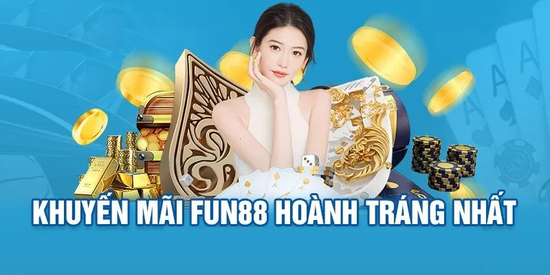 Ưu Đãi và Khuyến Mãi Tại Fun88: Đặc Quyền Dành Cho Người Chơi