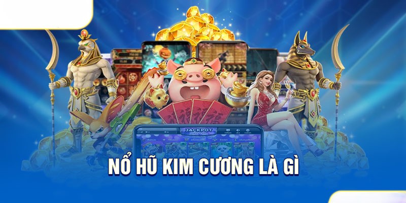 Nổ hũ kim cương Go88 - Quay hũ làm giàu cực khủng